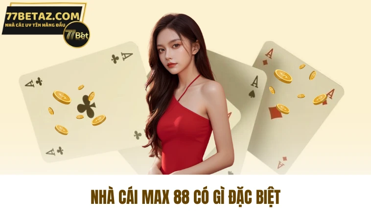 Max88 - Khám Phá Từ A Đến Z Về Nhà Cái Uy Tín Số 1 1 Nhà cái Max 88 có gì đặc biệt